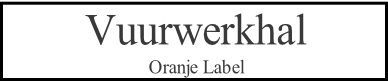 Vuurwerkhal
Oranje Label